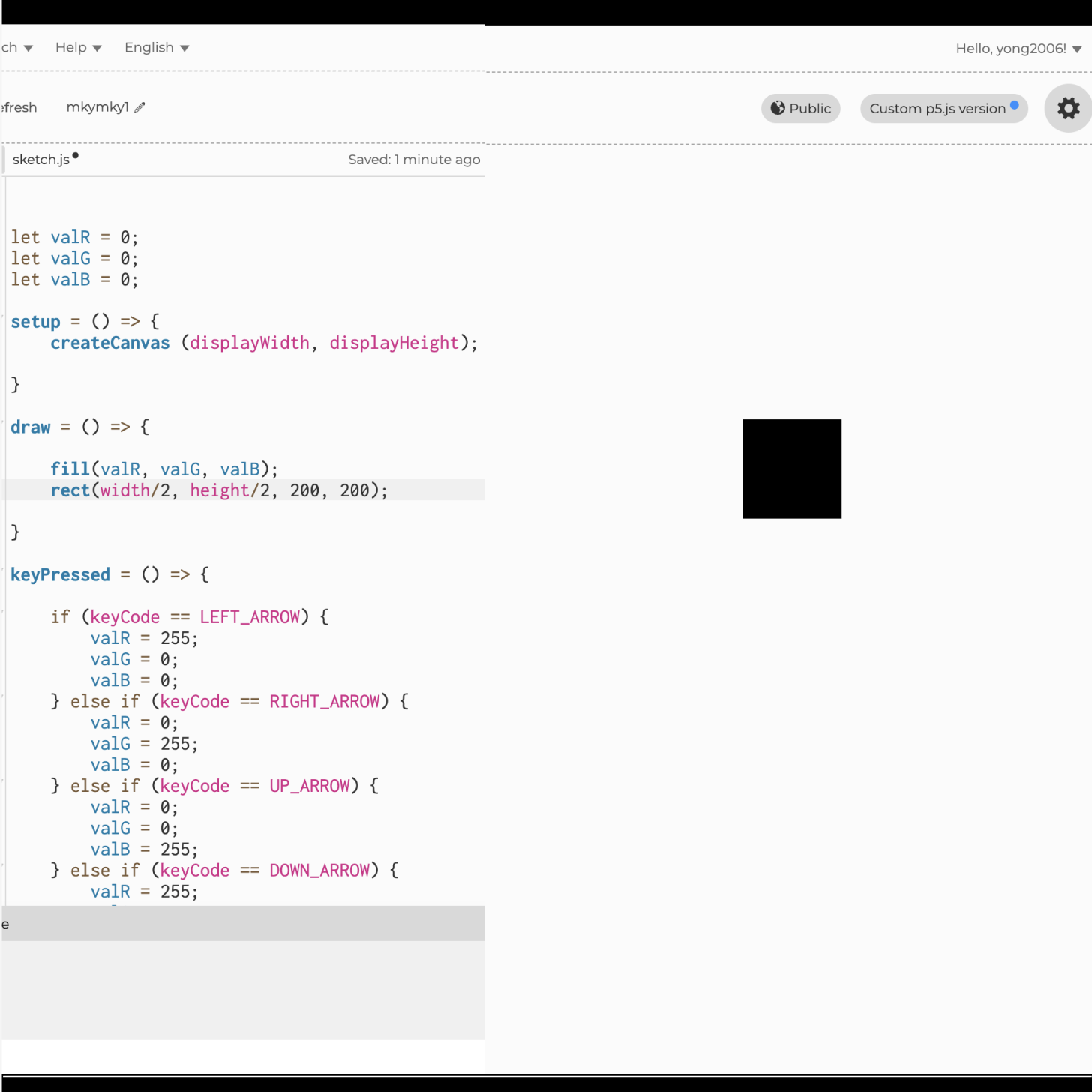 This was the first sketch where the user can change the colour of the square by clicking the arrow buttons, space button, and the 'click' button on the Makey Makey. I added the sketch to my code and began to play with what colours the square would turn depending on the buttons I would click. The square began as black and could turn pink, cyan, amongst other colours.